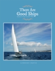 There Are Good Ships : Journal of a Voyage Around the World - eBook
