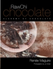 Rawchi Chocolate : Alchemy of Chocolate - eBook