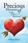 Precious Moments of Life, Love and Romance : Part 1 - eBook