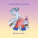 You Must Wash Your Hands - eBook
