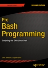 Pro Bash Programming, Second Edition : Scripting the GNU/Linux Shell - eBook