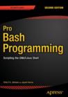 Pro Bash Programming, Second Edition : Scripting the GNU/Linux Shell - Book