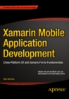 Xamarin Mobile Application Development : Cross-Platform C# and Xamarin.Forms Fundamentals - eBook