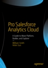 Pro Salesforce Analytics Cloud : A Guide to Wave Platform, Builder, and Explorer - eBook