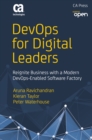 DevOps for Digital Leaders : Reignite Business with a Modern DevOps-Enabled Software Factory - eBook