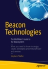 Beacon Technologies : The Hitchhiker's Guide to the Beacosystem - eBook