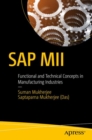 SAP MII : Functional and Technical Concepts in Manufacturing Industries - eBook