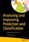 Assessing and Improving Prediction and Classification : Theory and Algorithms in C++ - eBook