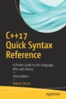 C++17 Quick Syntax Reference : A Pocket Guide to the Language, APIs and Library - Book