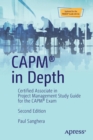 CAPM® in Depth : Certified Associate in Project Management Study Guide for the CAPM® Exam - Book