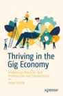 Thriving in the Gig Economy : Freelancing Online for Tech Professionals and Entrepreneurs - Book