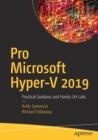 Pro Microsoft Hyper-V 2019 : Practical Guidance and Hands-On Labs - Book