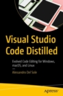 Visual Studio Code Distilled : Evolved Code Editing for Windows, macOS, and Linux - eBook