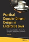 Practical Domain-Driven Design in Enterprise Java : Using Jakarta EE, Eclipse MicroProfile, Spring Boot, and the Axon Framework - Book