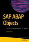 SAP ABAP Objects : A Practical Guide to the Basics and Beyond - eBook