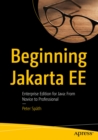 Beginning Jakarta EE : Enterprise Edition for Java:  From Novice to Professional - eBook