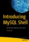 Introducing MySQL Shell : Administration Made Easy with Python - eBook