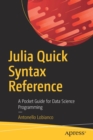 Julia Quick Syntax Reference : A Pocket Guide for Data Science Programming - Book