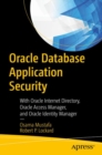 Oracle Database Application Security : With Oracle Internet Directory, Oracle Access Manager, and Oracle Identity Manager - Book