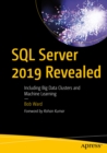 SQL Server 2019 Revealed : Including Big Data Clusters and Machine Learning - eBook