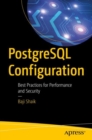 PostgreSQL Configuration : Best Practices for Performance and Security - eBook