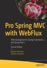 Pro Spring MVC with WebFlux : Web Development in Spring Framework 5 and Spring Boot 2 - Book