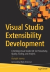 Visual Studio Extensibility Development : Extending Visual Studio IDE for Productivity, Quality, Tooling, and Analysis - Book