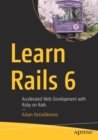 Learn Rails 6 : Accelerated Web Development with Ruby on Rails - Book