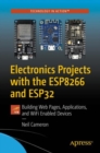 Electronics Projects with the ESP8266 and ESP32 : Building Web Pages, Applications, and WiFi Enabled Devices - eBook