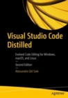 Visual Studio Code Distilled : Evolved Code Editing for Windows, macOS, and Linux - Book