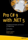 Pro C# 9 with .NET 5 : Foundational Principles and Practices in Programming - Book