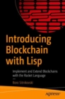 Introducing Blockchain with Lisp : Implement and Extend Blockchains with the Racket Language - Book