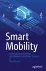 Smart Mobility : Exploring Foundational Technologies and Wider Impacts - eBook
