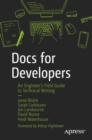 Docs for Developers : An Engineer’s Field Guide to Technical Writing - Book