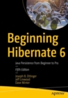 Beginning Hibernate 6 : Java Persistence from Beginner to Pro - eBook
