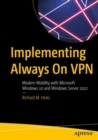 Implementing Always On VPN : Modern Mobility with Microsoft Windows 10 and Windows Server 2022 - eBook