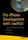 Pro iPhone Development with SwiftUI : Design and Manage Top Quality Apps - eBook
