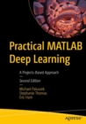 Practical MATLAB Deep Learning : A Projects-Based Approach - Book