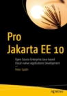 Pro Jakarta EE 10 : Open Source Enterprise Java-based Cloud-native Applications Development - Book