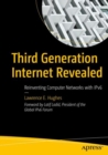 Third Generation Internet Revealed : Reinventing Computer Networks with IPv6 - Book