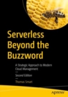 Serverless Beyond the Buzzword : A Strategic Approach to Modern Cloud Management - eBook
