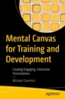 Mental Canvas for Training and Development : Creating Engaging, Interactive Presentations - eBook