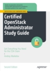 Certified OpenStack Administrator Study Guide : Get Everything You Need for the COA Exam - eBook