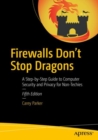 Firewalls Don't Stop Dragons : A Step-by-Step Guide to Computer Security and Privacy for Non-Techies - Book
