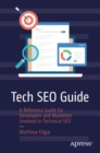 Tech SEO Guide : A Reference Guide for Developers and Marketers Involved in Technical SEO - Book