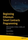 Beginning Ethereum Smart Contracts Programming : With Examples in Python, Solidity, and JavaScript - eBook