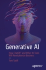 Generative AI : How ChatGPT and Other AI Tools Will Revolutionize Business - Book
