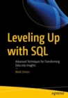 Leveling Up with SQL : Advanced Techniques for Transforming Data into Insights - Book