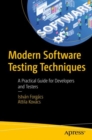 Modern Software Testing Techniques : A Practical Guide for Developers and Testers - Book