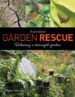 Australian Garden Rescue : Restoring a Damaged Garden - Book